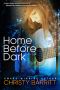 [Carolina Moon 01] • Home Before Dark (Christian Romantic Suspense) (Carolina Moon Book 1)